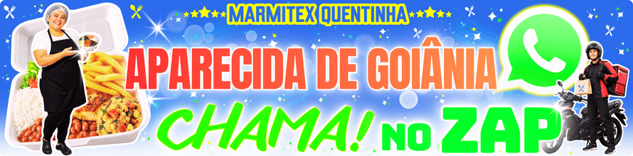 marmitex perto em Aparecida de Goiânia com delivery e pedido por whatsapp
